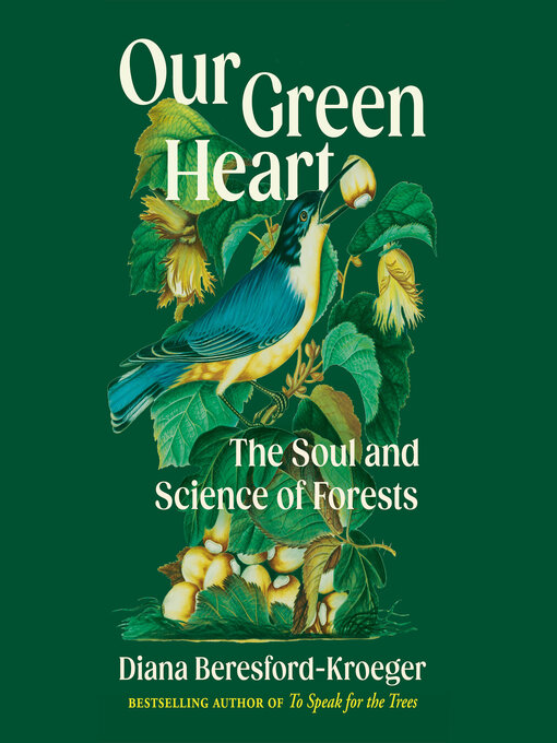 Title details for Our Green Heart by Diana Beresford-Kroeger - Available